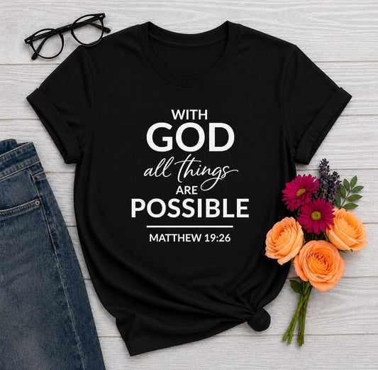 Tshirt - With GOD All Things Are Possible