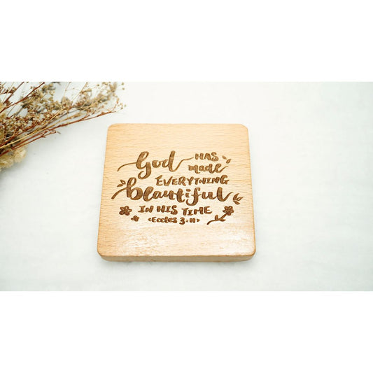 Engraved Wooden Coaster (Square) - God has Made Everything Beautiful in His Time