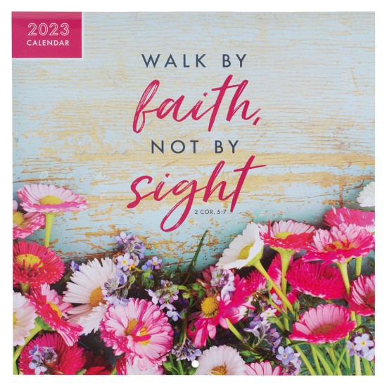 2023 Walk by Faith Pink Floral Wall Calendar - 2 Corinthians 5:7