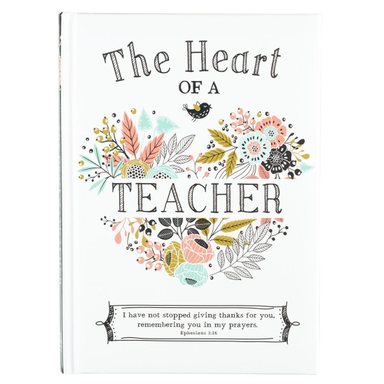 The Heart of a Teacher Gift Book - Ephesians 1:16 The Heart of a Teacher Gift Book - Ephesians 1:16