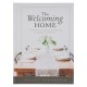 The Welcoming Home: A Devotional Guide to Showing Hospitality for God's Glory