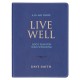 Live Well: God's Plan for Your Wellbeing Blue Faux Leather Daily Devotional
