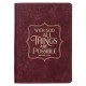 Things Are Possible Burgundy Faux Leather Classic Journal - Matthew 19:26