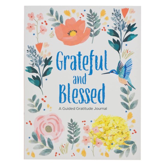 Grateful and Blessed — A Guided Gratitude Journal