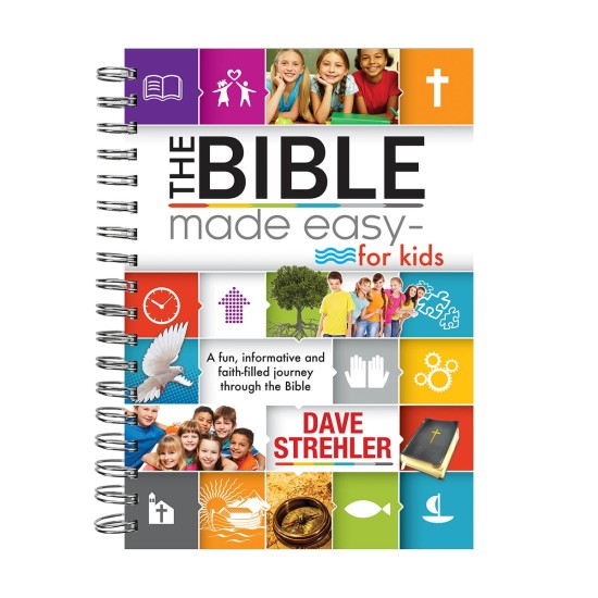 The Bible Made Easy—for Kids Wirebound Edition by Dave Strehler