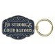 Strong and Courageous Blue Metal Keychain - Joshua 1:9