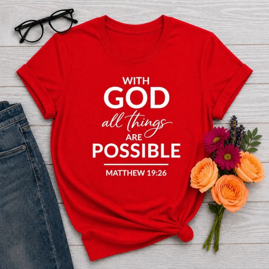 Tshirt - With GOD All Things Are Possible