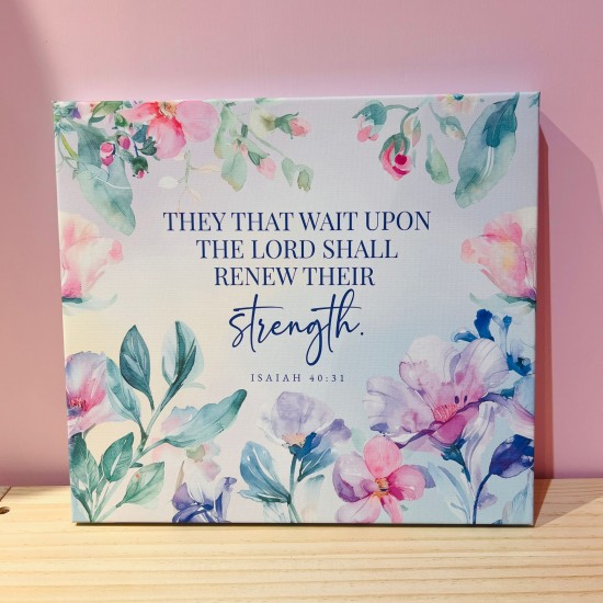 Canvas Digital Print - They That Wait Upon The Lord Shall Renew Their Strength  (Large)