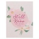 Be Still and Know Pink Floral Medium Notebook - Psalm 46:10