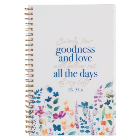 Goodness and Love Wildflower Spiral Notebook - Psalm 23:6