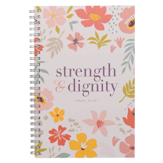 Strength and Dignity Bright Floral Spiral Notebook - Proverbs 31:25